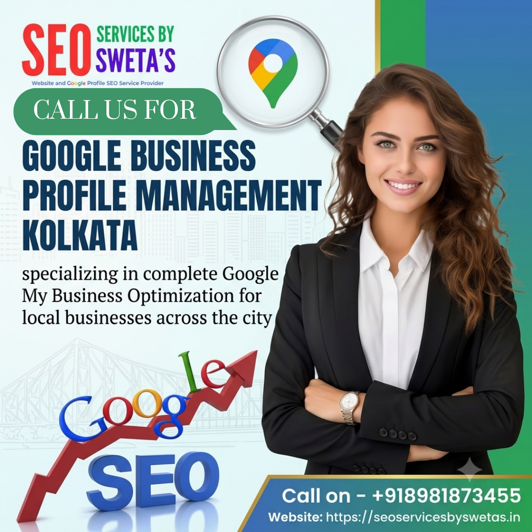 Google Business Profile management services in Kolkata for improving local search visibility and business presence on Google.