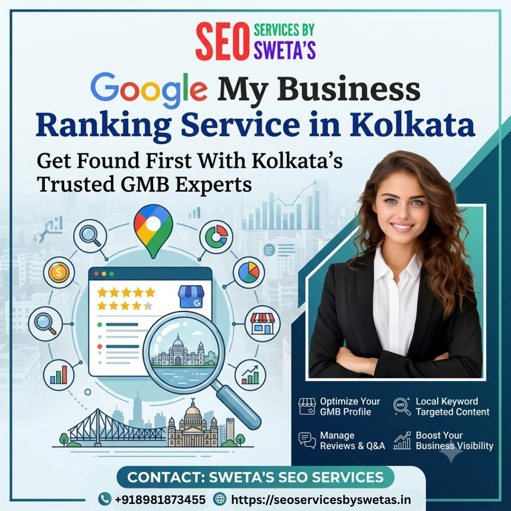 Google My Business ranking service in Kolkata to improve local search visibility and attract more customers.