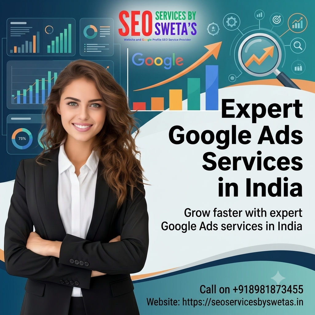 Expert Google Ads Services in India by SEO SERVICES BY SWETA'S